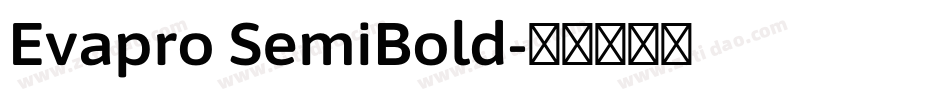 Evapro SemiBold字体转换